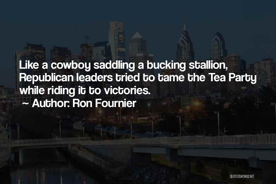 Saddling Up Quotes By Ron Fournier