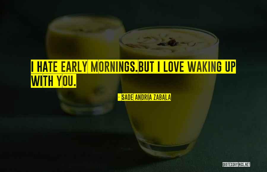 Sade Andria Zabala Quotes 1632073 Sade Andria Zabala Quotes 1632073