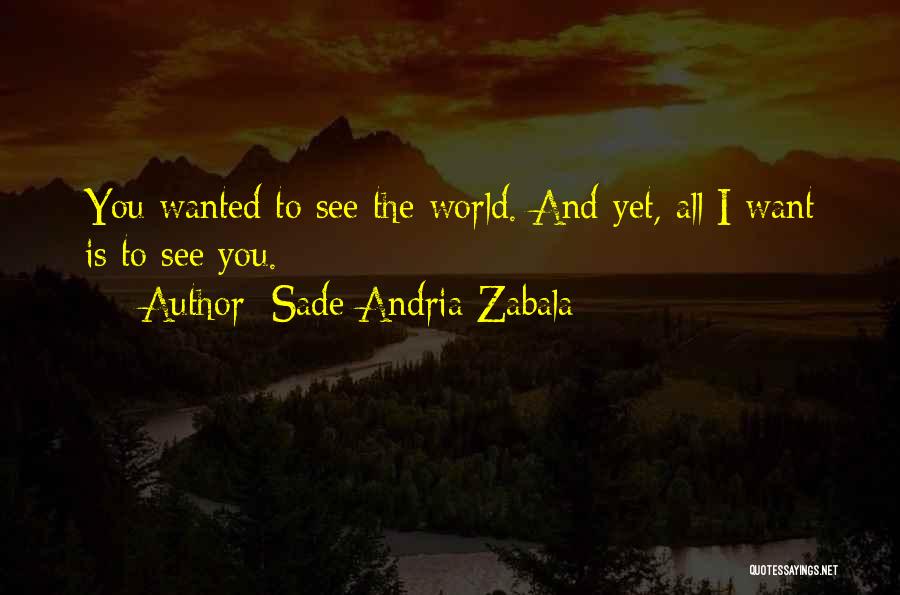 Sade Andria Zabala Quotes 521723