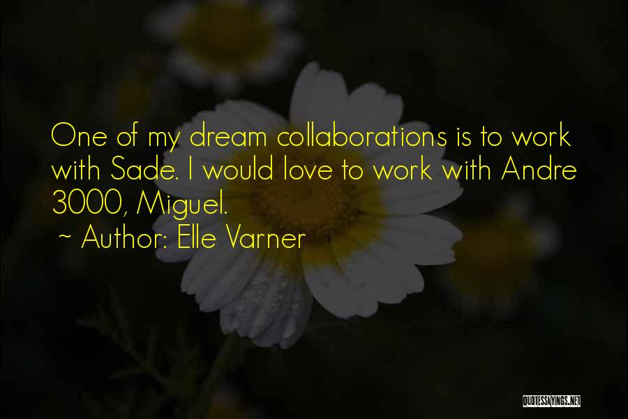 Sade Love Quotes By Elle Varner