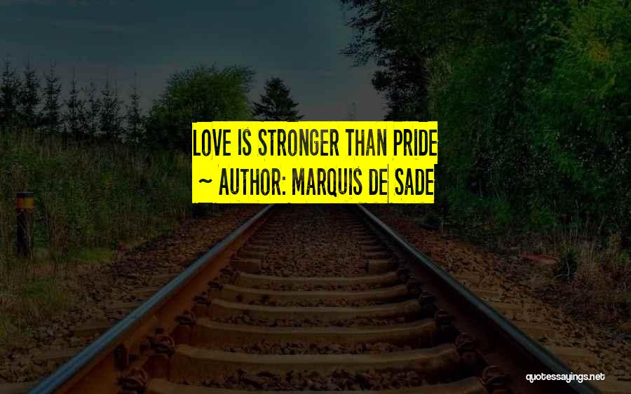 Sade Love Quotes By Marquis De Sade