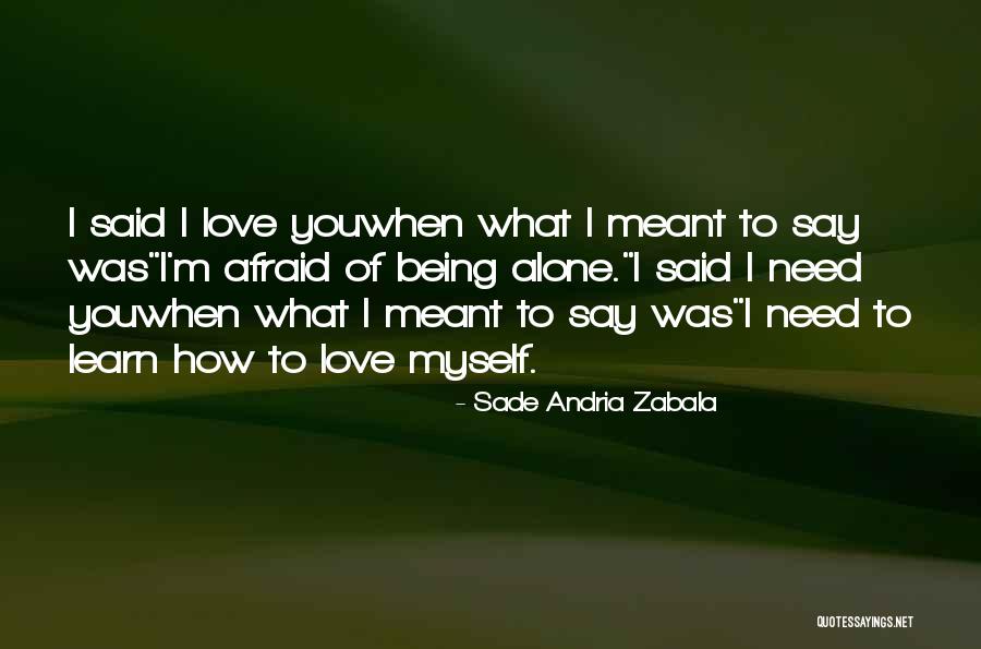 Sade Love Quotes By Sade Andria Zabala