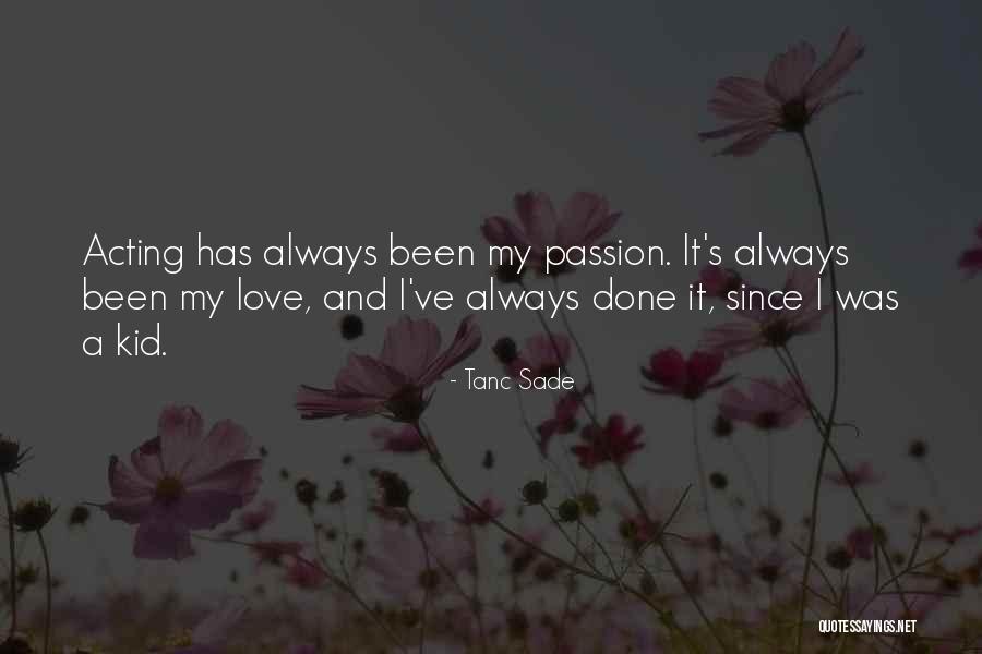 Sade Love Quotes By Tanc Sade