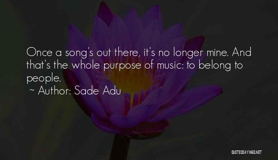 Sade Quotes By Sade Adu