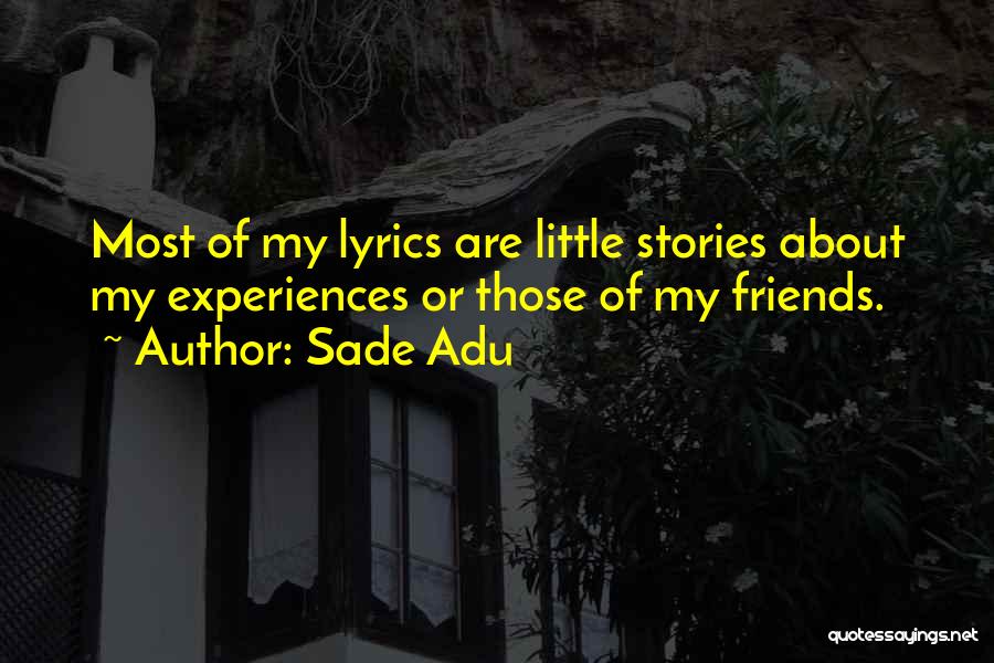 Sade Quotes By Sade Adu