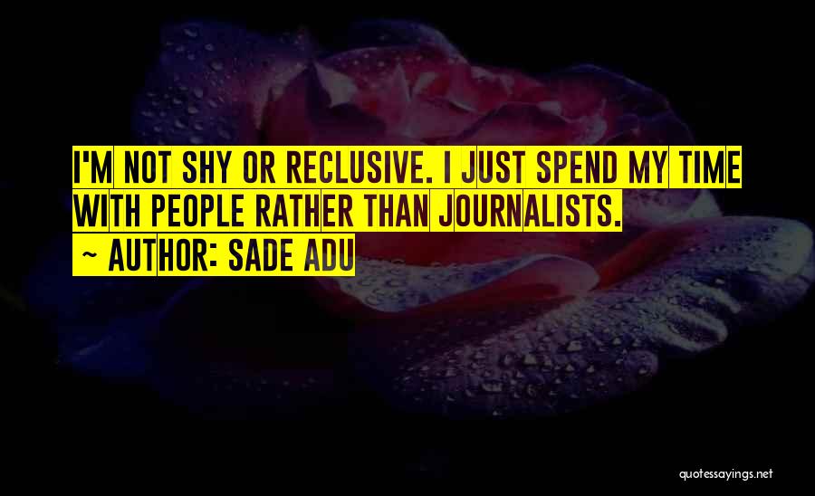Sade Quotes By Sade Adu