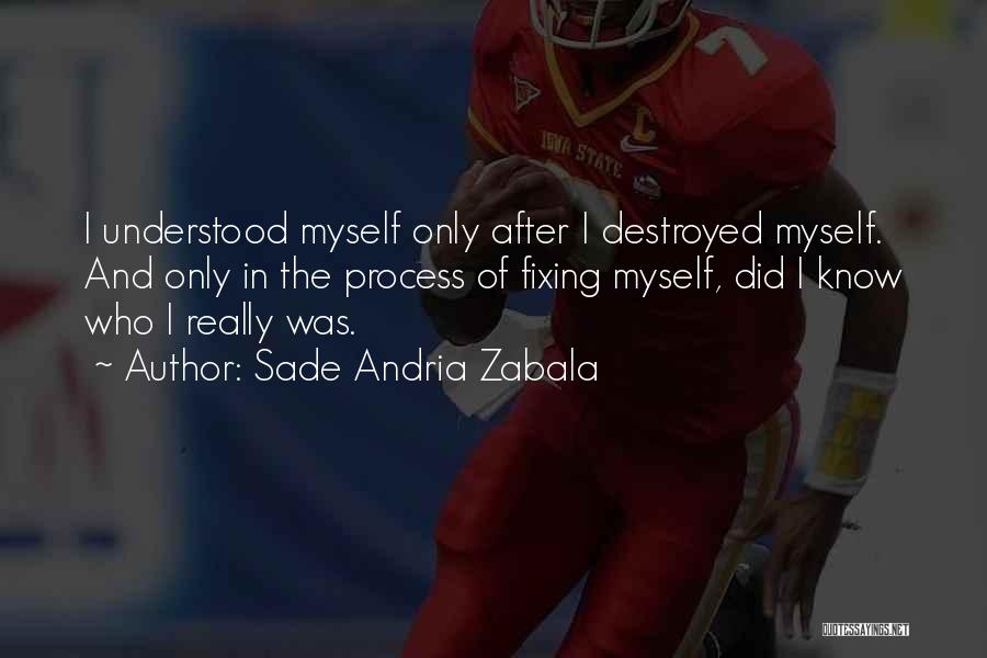 Sade Quotes By Sade Andria Zabala