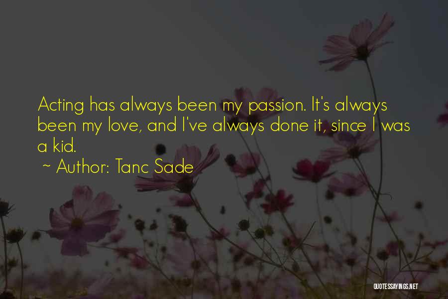 Sade Quotes By Tanc Sade