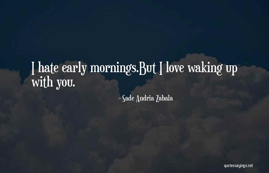 Sade Zabala Quotes By Sade Andria Zabala Sade Zabala Quotes By Sade Andria Zabala