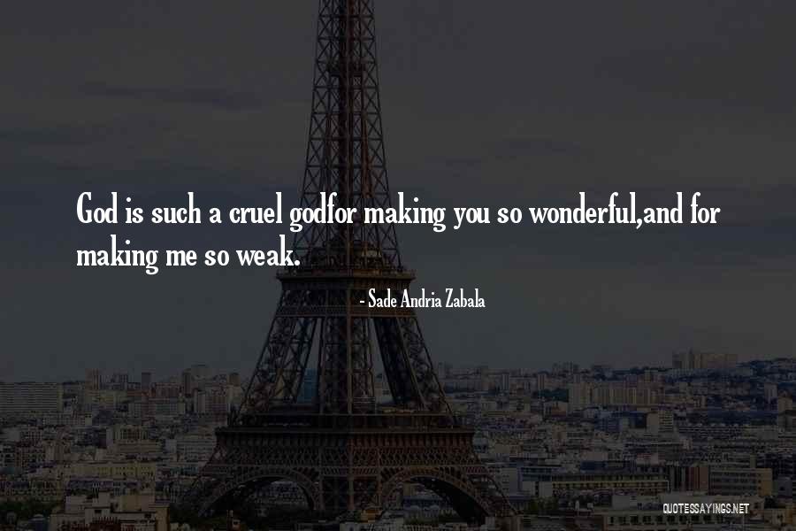 Sade Zabala Quotes By Sade Andria Zabala Sade Zabala Quotes By Sade Andria Zabala