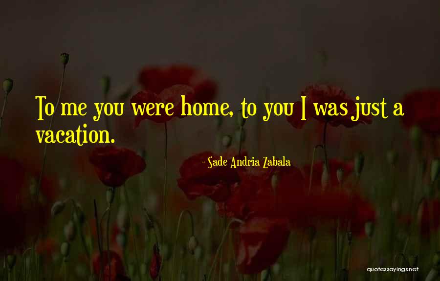 Sade Zabala Quotes By Sade Andria Zabala Sade Zabala Quotes By Sade Andria Zabala