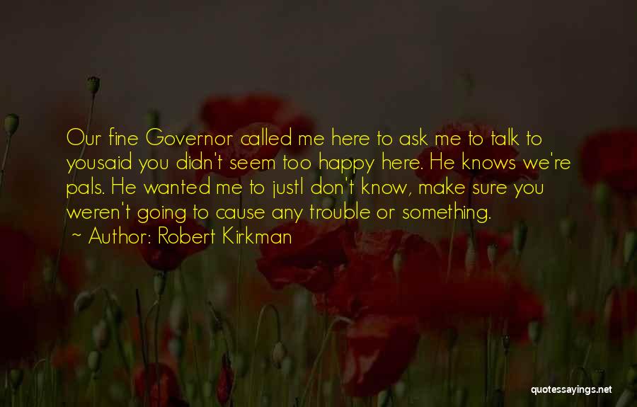 Sadeannia Quotes By Robert Kirkman