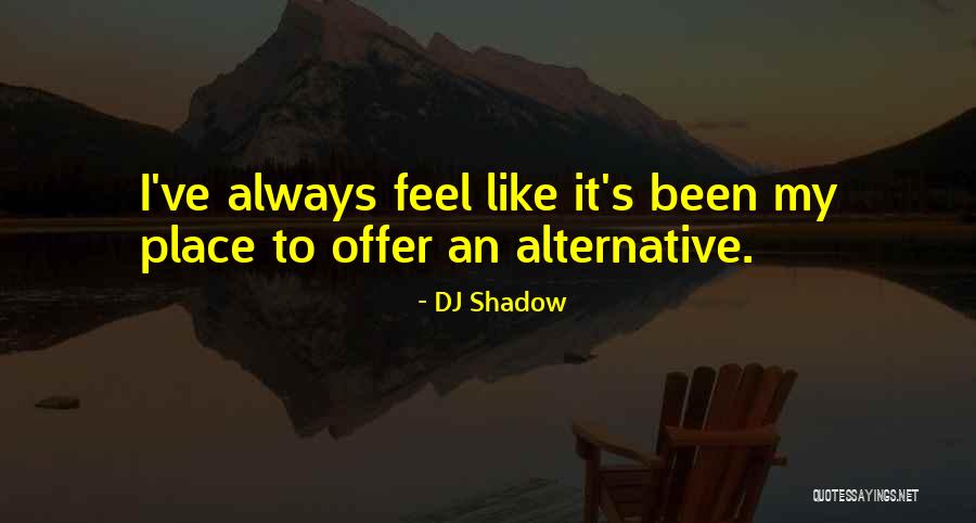 Sadeass Quotes By DJ Shadow Sadeass Quotes By DJ Shadow