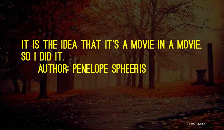 Sadeghi Center Quotes By Penelope Spheeris