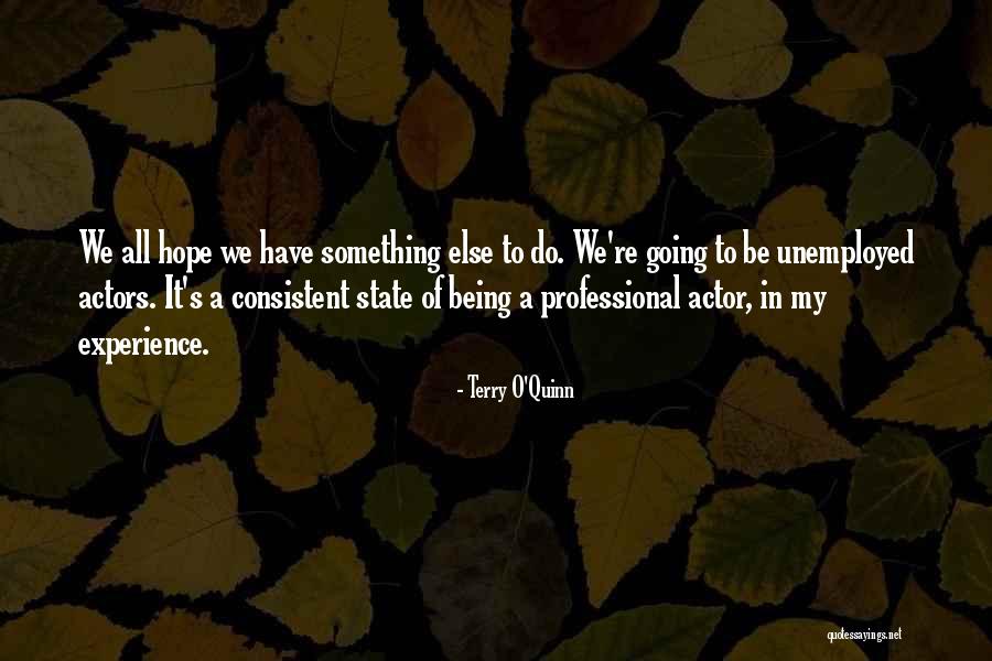 Sadettin Quotes By Terry O'Quinn Sadettin Quotes By Terry O'Quinn