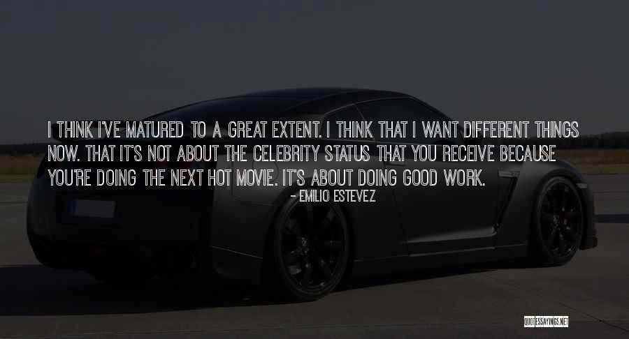 Sadewa Quotes By Emilio Estevez Sadewa Quotes By Emilio Estevez