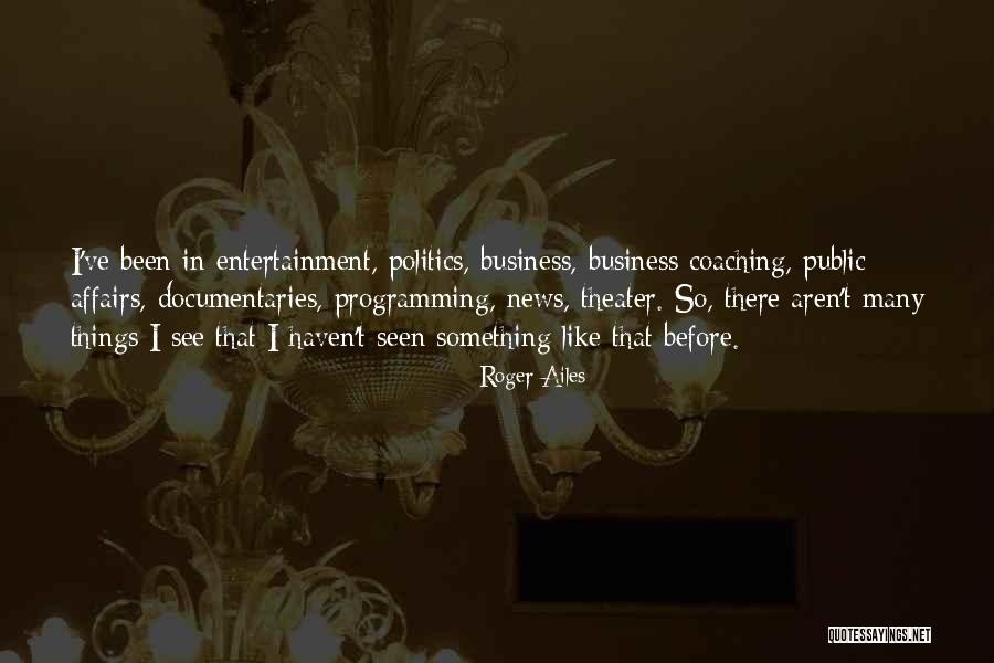 Sadewo Quotes By Roger Ailes Sadewo Quotes By Roger Ailes