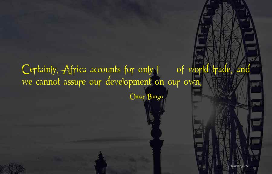 Sadhaka Pitta Quotes By Omar Bongo Sadhaka Pitta Quotes By Omar Bongo