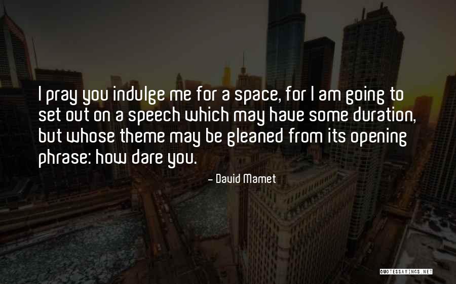 Sadhana Academy Quotes By David Mamet Sadhana Academy Quotes By David Mamet