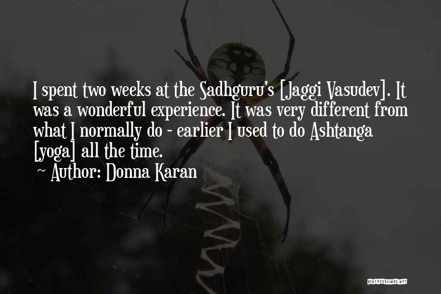 Sadhguru's Quotes By Donna Karan