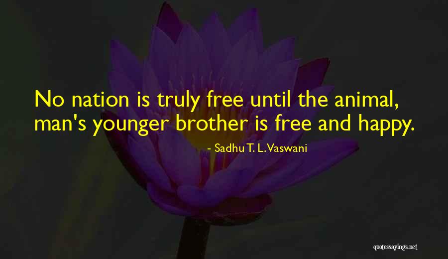 Sadhu T. L. Vaswani Quotes 1735865