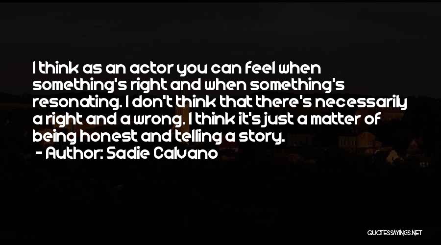 Sadie Calvano Quotes 972228