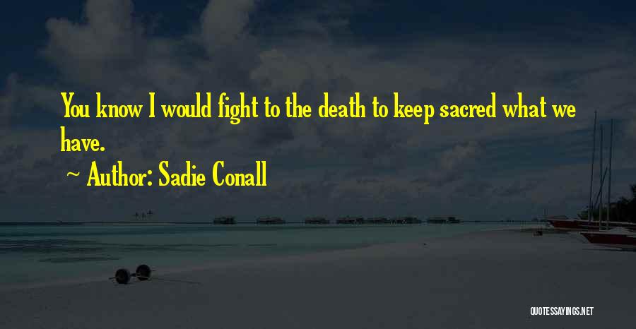 Sadie Conall Quotes 1965845