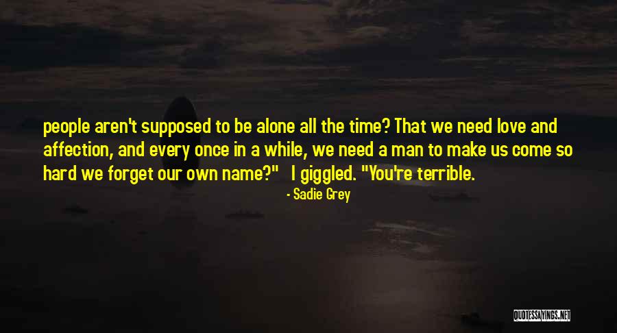 Sadie Grey Quotes 479176