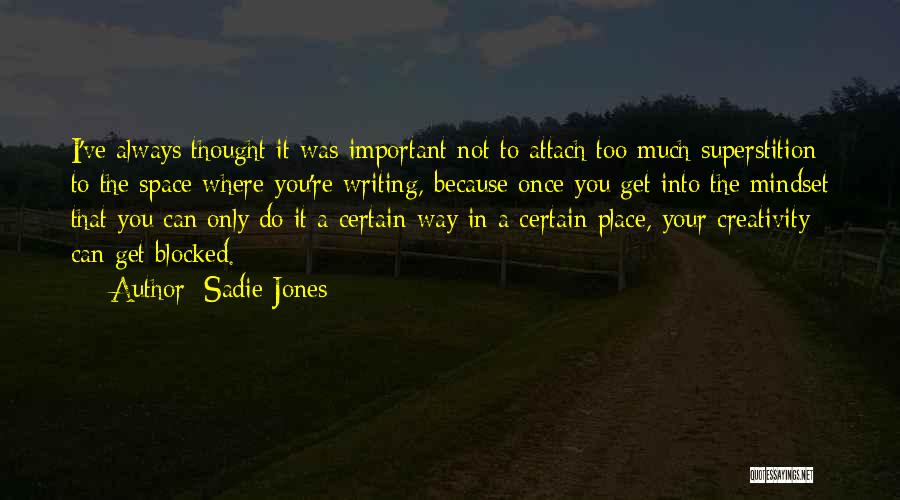 Sadie J Quotes By Sadie Jones