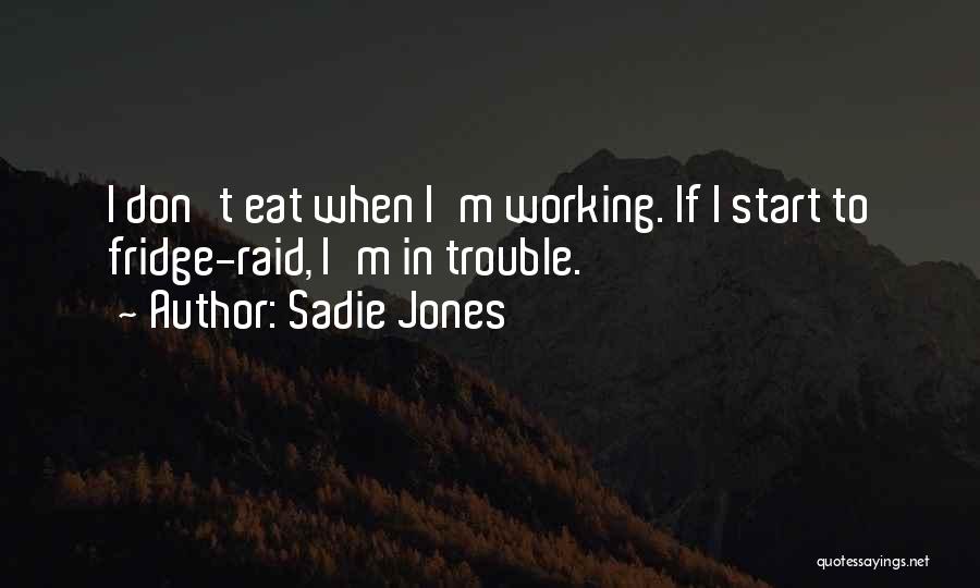 Sadie Jones Quotes 670079