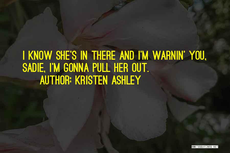 Sadie Quotes By Kristen Ashley