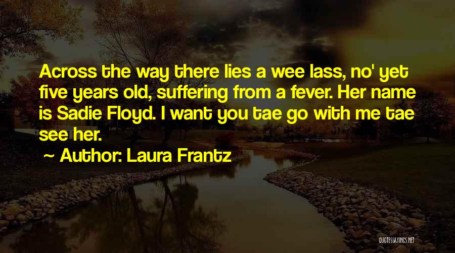 Sadie Quotes By Laura Frantz