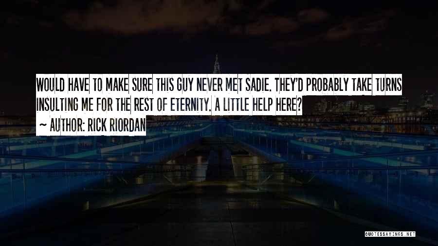 Sadie Quotes By Rick Riordan