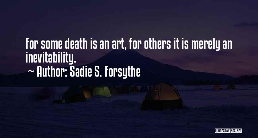 Sadie S. Forsythe Quotes 1735085