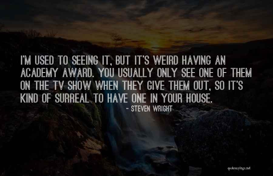 Sadina Todorovac Quotes By Steven Wright Sadina Todorovac Quotes By Steven Wright