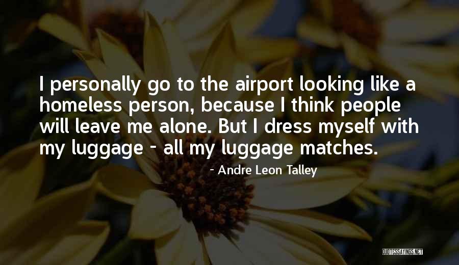 Sadishish Quotes By Andre Leon Talley Sadishish Quotes By Andre Leon Talley
