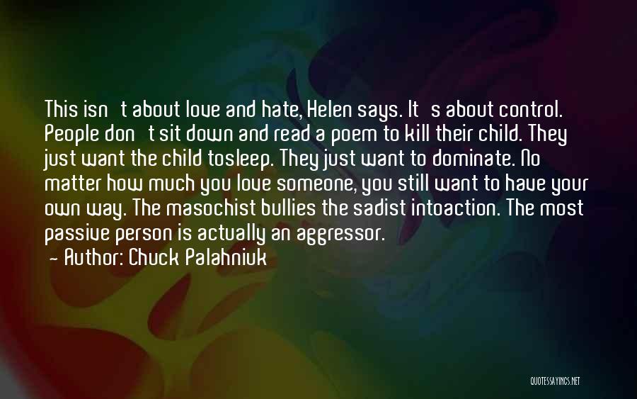 Sadist And Masochist Quotes By Chuck Palahniuk