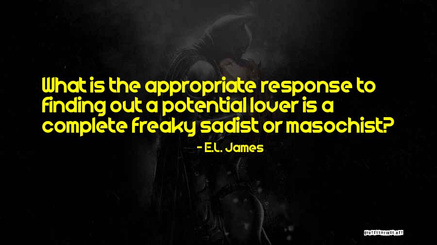 Sadist Masochist Quotes By E.L. James