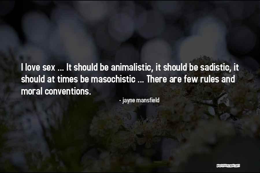 Sadistic Love Quotes By Jayne Mansfield