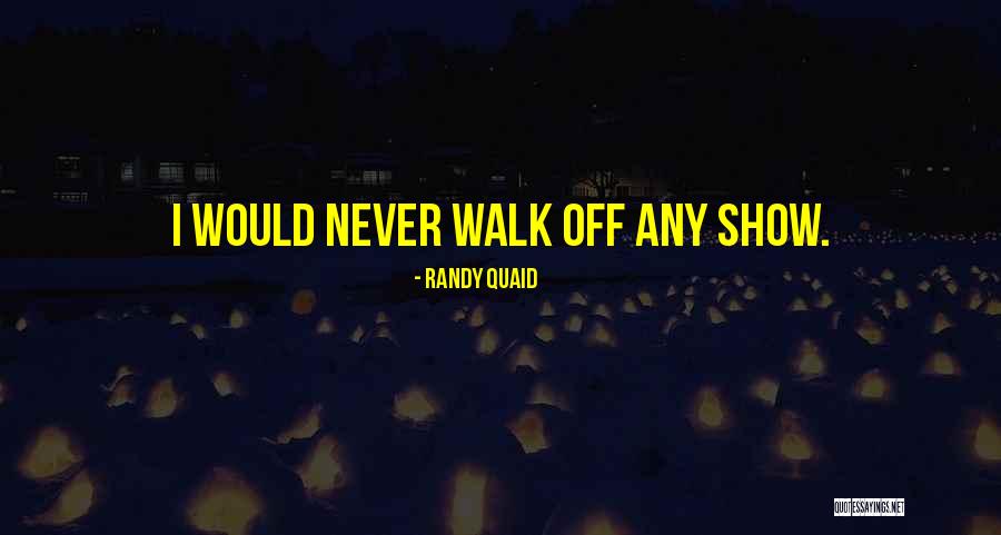 Sadiya Haruna Quotes By Randy Quaid Sadiya Haruna Quotes By Randy Quaid