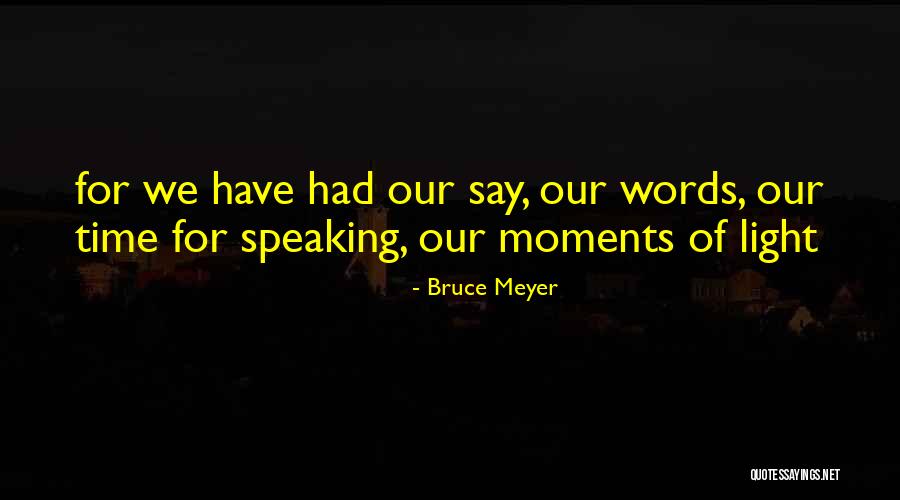 Sadleir Michael Quotes By Bruce Meyer Sadleir Michael Quotes By Bruce Meyer