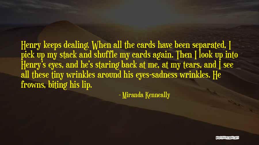 Sadness All Around Quotes By Miranda Kenneally