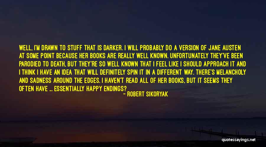 Sadness All Around Quotes By Robert Sikoryak