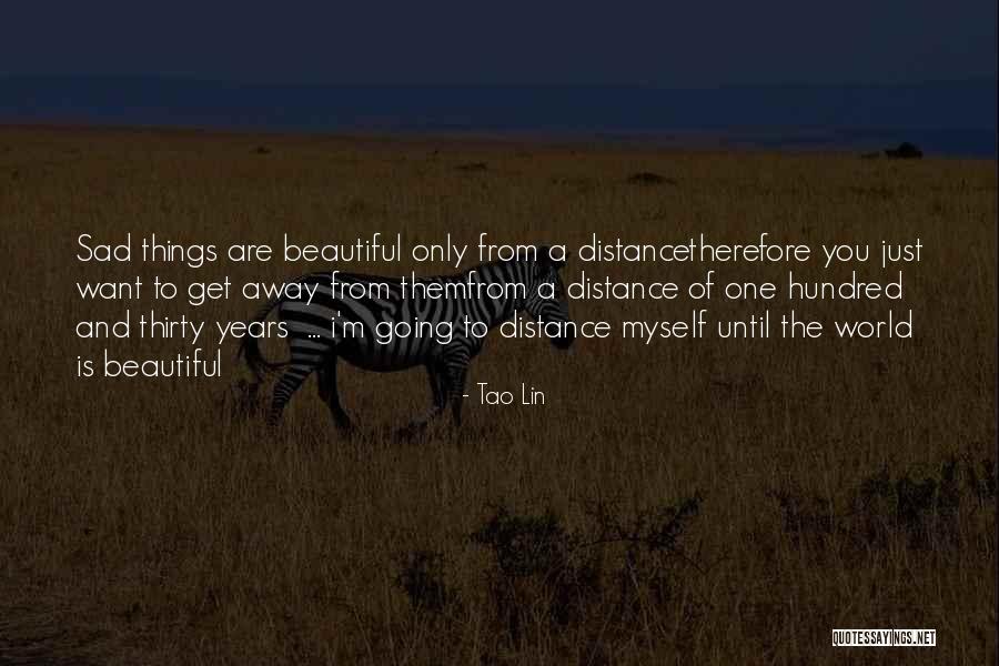 Sadness And Beauty Quotes By Tao Lin Sadness And Beauty Quotes By Tao Lin