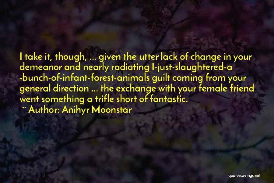 Sadness And Change Quotes By Anihyr Moonstar