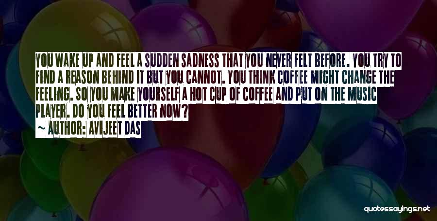 Sadness And Change Quotes By Avijeet Das