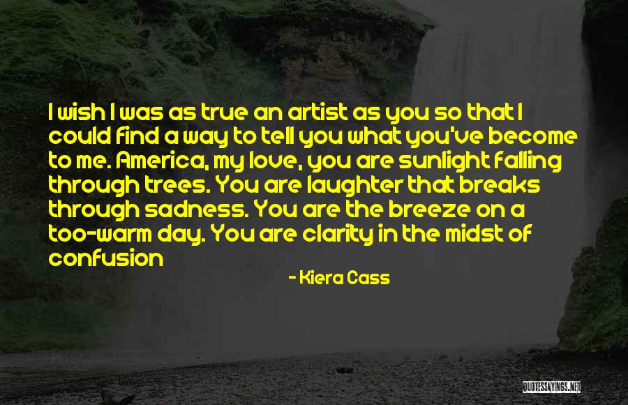 Sadness And Confusion Quotes By Kiera Cass Sadness And Confusion Quotes By Kiera Cass