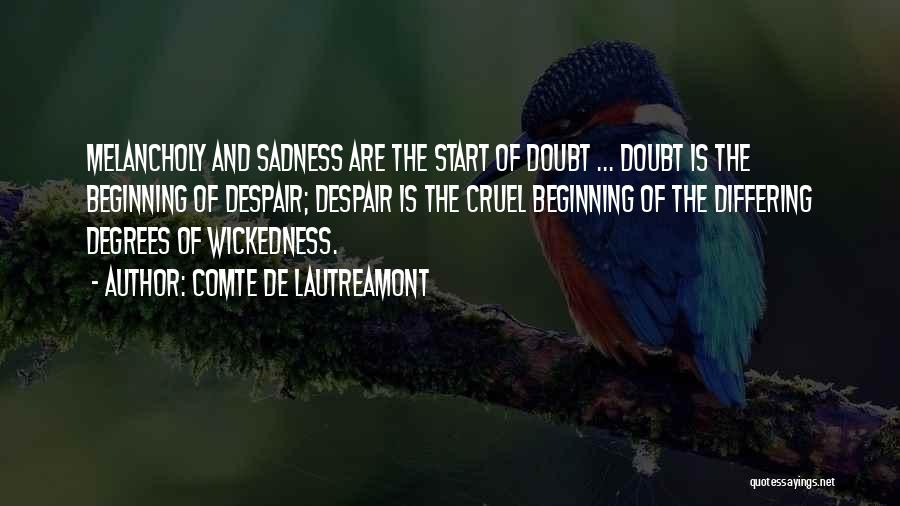 Sadness And Despair Quotes By Comte De Lautreamont