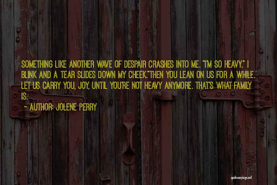 Sadness And Despair Quotes By Jolene Perry