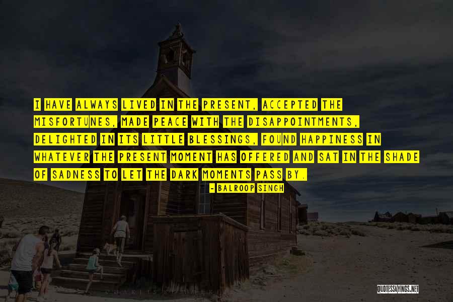 Sadness And Disappointment Quotes By Balroop Singh Sadness And Disappointment Quotes By Balroop Singh